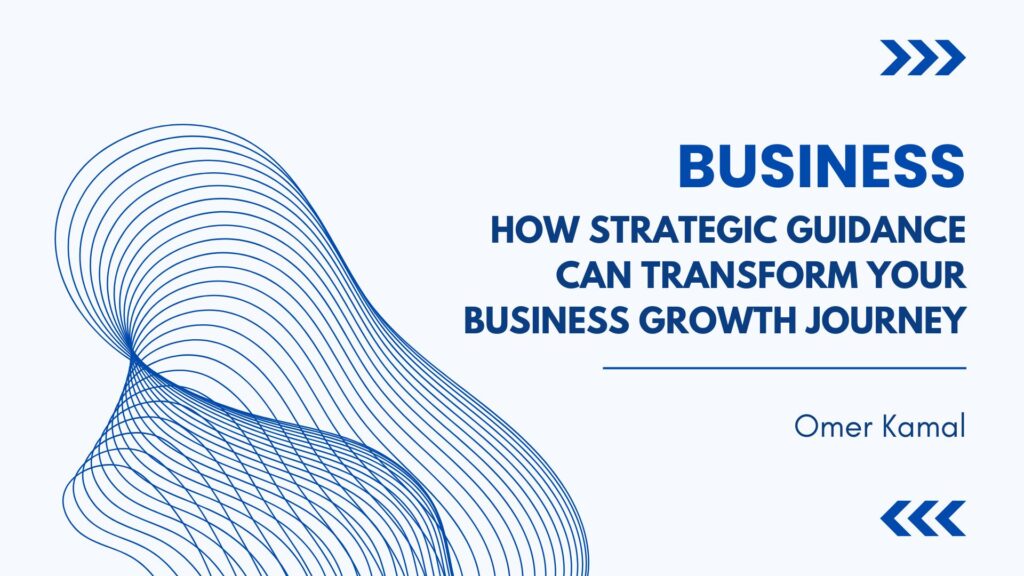 7 Ways Strategic Business Guidance to Accelerate Growt 2026