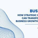 7 Ways Strategic Business Guidance to Accelerate Growt 2026