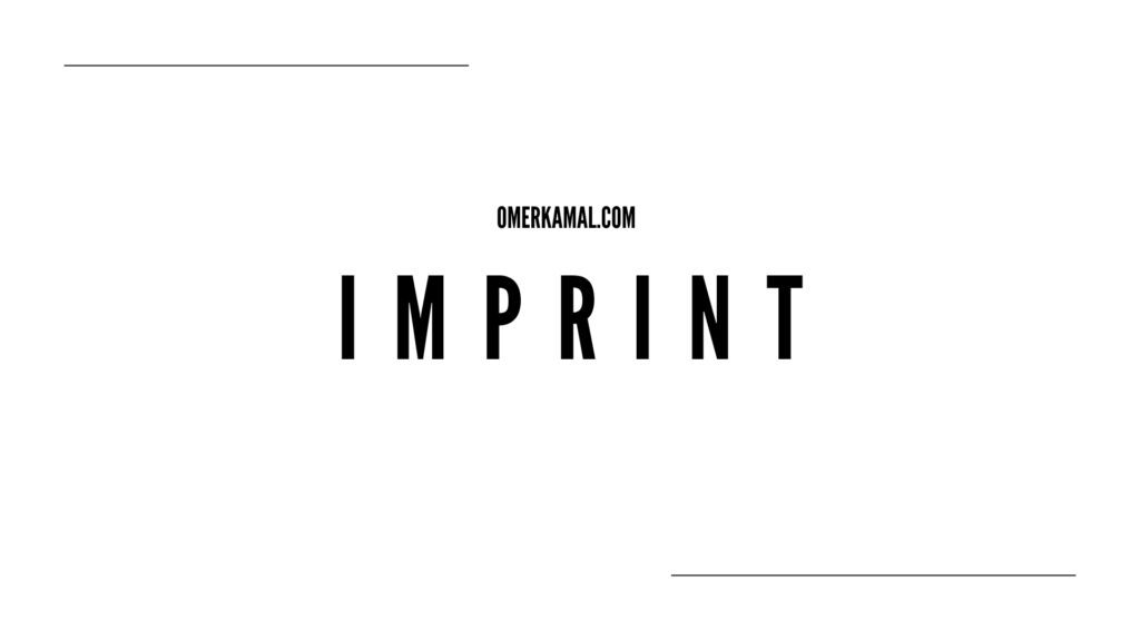 Imprint & Essential Legal Information for Omer Kamal – 2025 Update